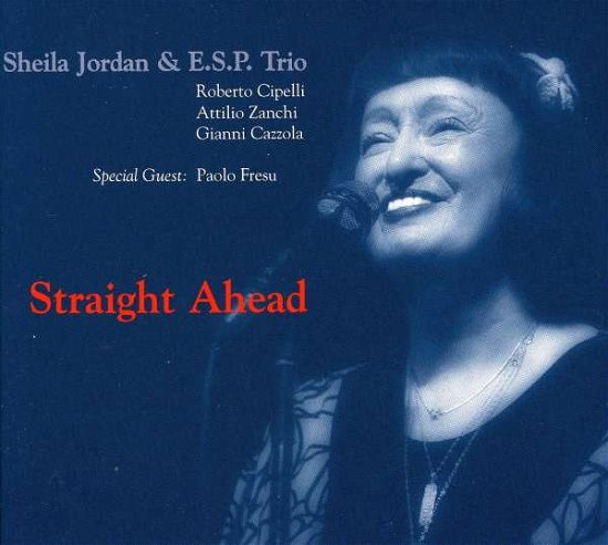 Straight Ahead - Sheila Jordan - Musiikki - SPLASCH - 0716642087124 - maanantai 14. maaliskuuta 2005