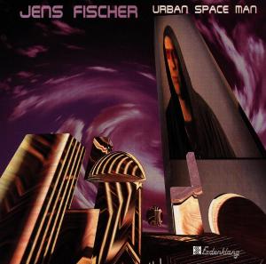 Cover for Jens Fischer · Urban Space Man (CD) (2006)