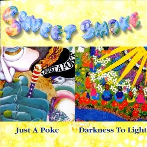 Cover for Sweet Smoke · Just A Poke / Darkness To L (CD) [Remastered edition] (2000)