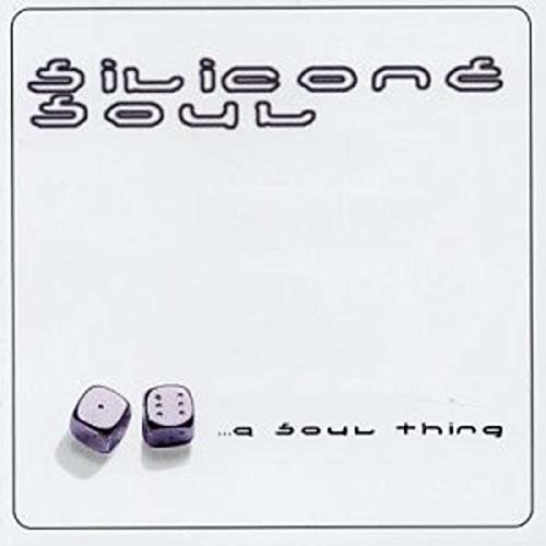 Cover for Silicone Soul · Àa Soul Thing (CD) (2002)