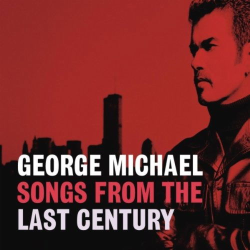 Cover for George Michael · Songs Of The Last Century (CD) (2011)