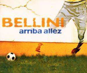 Arriba Allez  -cds- - Bellini - Musiikki -  - 0724389684124 - 