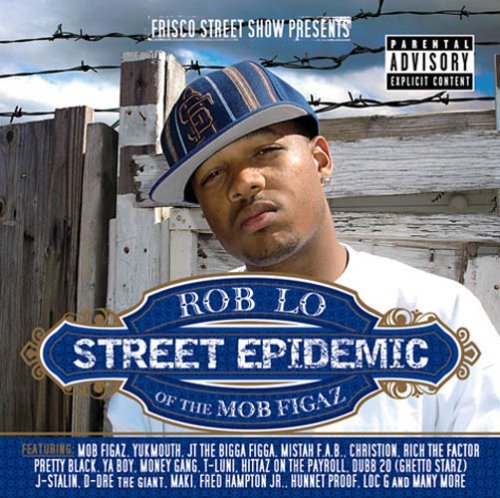Cover for Roblo of the Mob Figaz · Street Epidemic (CD) [Bonus CD edition] (2006)