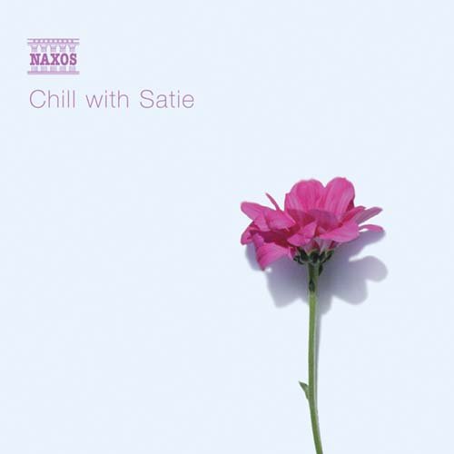 Chill With Satie - V/A - Musiikki - NAXOS - 0730099678124 - torstai 20. maaliskuuta 2008