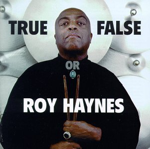 Cover for Roy Haynes · True or False (CD) (1997)