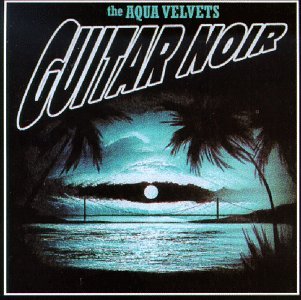 Cover for Aqua Velvets · Guitar Noir (CD) (1997)