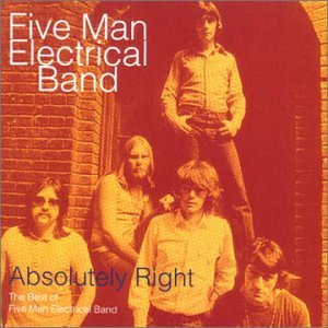 Absolutely Right - Five Man Electrical Band - Música - ROCK - 0731452333124 - 30 de junio de 1990