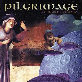 Cover for Pilgrimage · 9 Songs Of Ecstasy (CD) (1997)