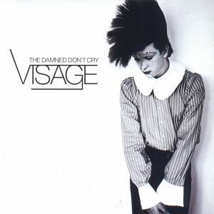 Cover for Visage · The dammed don't cry (CD) (2014)