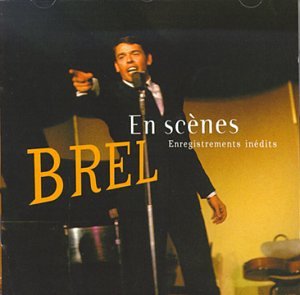 Brel En Scenes - Jacques Brel - Music - UNIVERSAL - 0731455923124 - October 27, 1998