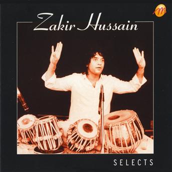 Cover for Zakir Hussain · Selects (CD) (2003)