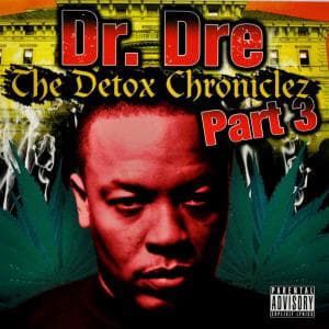 Detox Chroniclez 3 - Dr. Dre - Musiikki - RADER PRODUCTIONS - 0733581015124 - maanantai 27. syyskuuta 2010