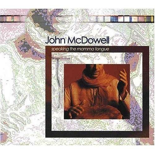 Cover for John Mcdowell · Speaking the Mama Tongue (CD) (2004)