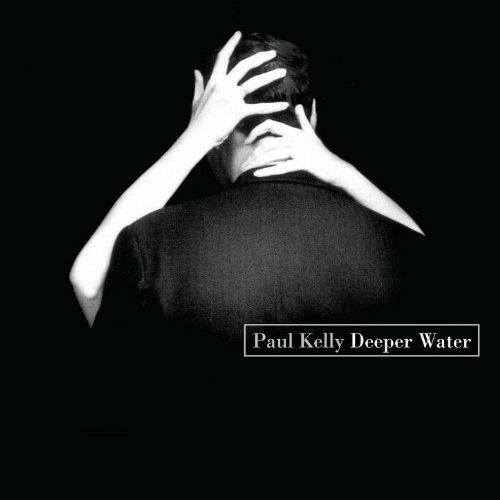 Cover for Paul Kelly · Deeper Water (CD)