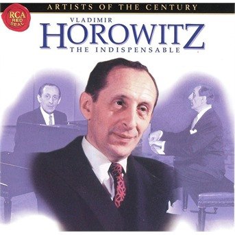 Cover for Vladimir Horowitz · The Indispensable Vladimir Horowitz (CD)