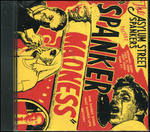 Spanker Madness - Asylum Street Spankers - Music - BLOODSHOT - 0744302070124 - October 9, 2001