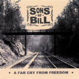 Cover for Sons Of Bill · Far Cry from Freedom (CD) (2006)