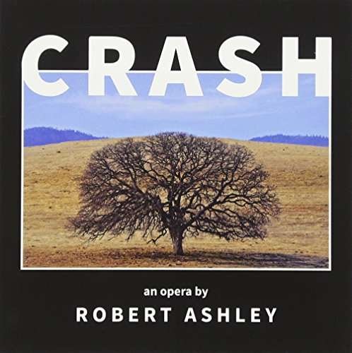 Cover for Robert Ashley · Crash (CD) (2017)