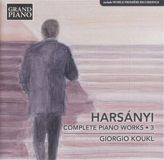 Cover for Giorgio Koukl · Tibor Harsanyi: Complete Piano Works 3 (CD) (2021)