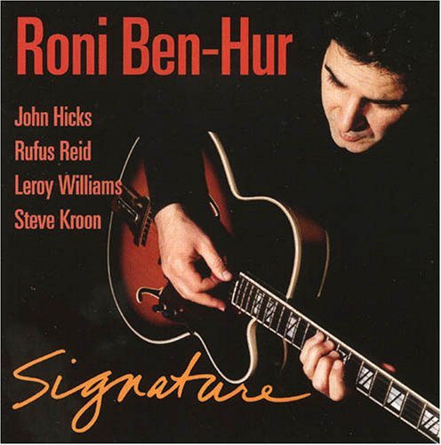 Signature - Roni Ben-Hur - Musiikki - RESERVOIR - 0747985018124 - tiistai 14. maaliskuuta 2023