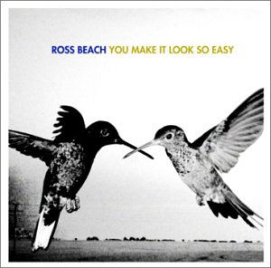 You Make It Look So Easy - Ross Beach - Musikk - A BOUNCING SPACE - 0751937191124 - 8. november 2005