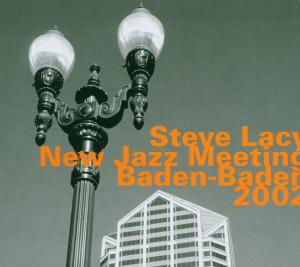 Cover for Steve Lacy · New Jazz Meeting Baden Baden 2002 (CD) (2007)