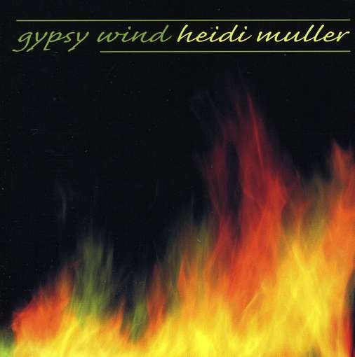 Gypsy Wind - Heidi Muller - Musique - CD Baby - 0753701200124 - 15 octobre 2002