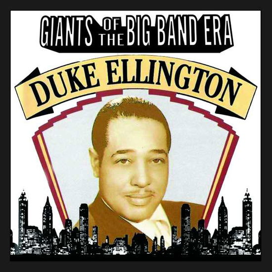 Cover for Duke Ellington · Giants of the Big Band Era: Duke Ellington (CD) (2018)