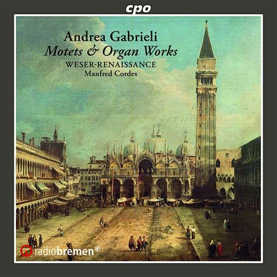 Andrea Gabrieli: Motets. Psalms & Organ Works - Wr Bremen / Cordes - Muziek - CPO - 0761203529124 - 3 september 2021