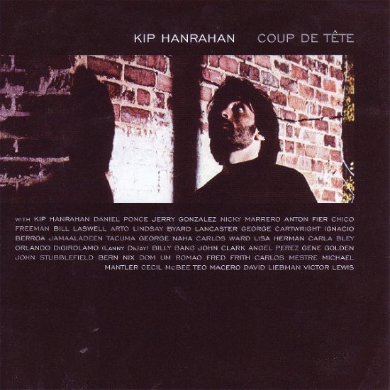 Coup De Tete - Kip Hanrahan - Musique - YLB - 0767522770124 - 13 juillet 2010