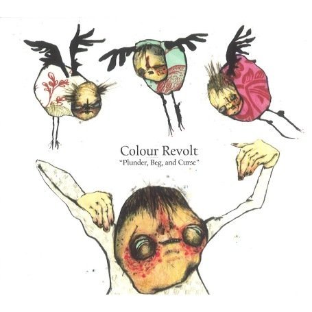 Plunder, Beg and Curse - Colour Revolt - Música - ROCK - 0767981111124 - 22 de fevereiro de 2010