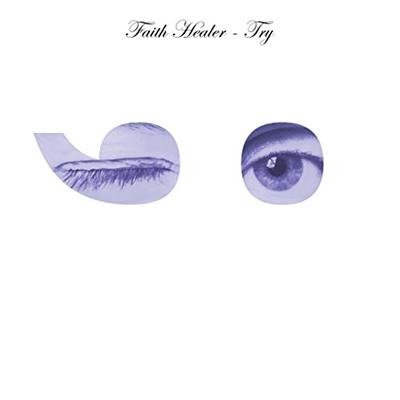 Cover for Faith Healer · Try (CD) [Digipak] (2017)
