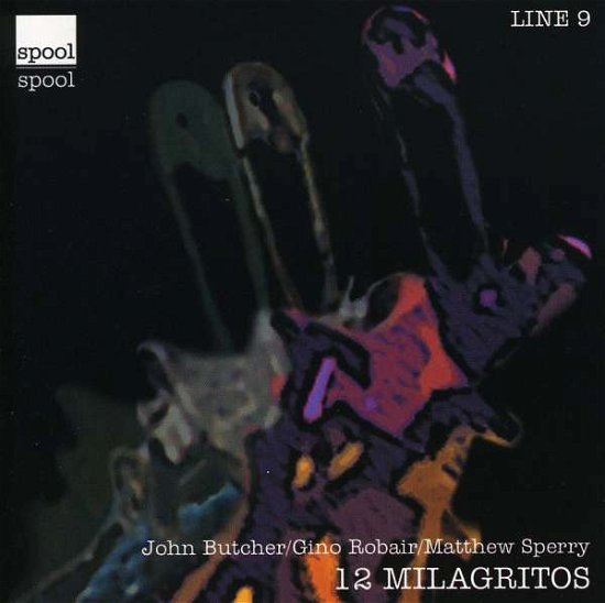Cover for John Butcher · Twelve Milagritos (CD) (2012)