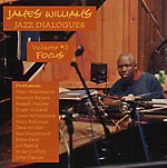 Cover for James Williams · Jazz Dialogues 2: Focus (CD) (2003)