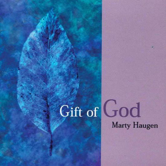 Gift of God - Marty Haugen - Music - GIA - 0785147050124 - 2001