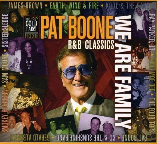 We Are Family: R&b Classics - Pat Boone - Música - THE GOLD LABEL - 0786052810124 - 8 de outubro de 2013