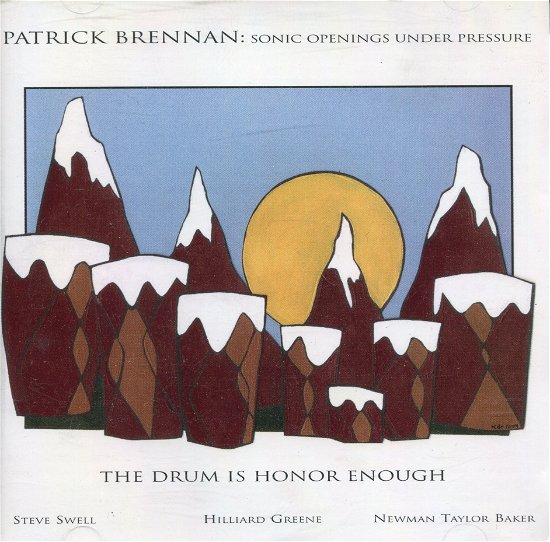 Cover for Patrick Brennan · The Drum Is Honor Enough (CD)