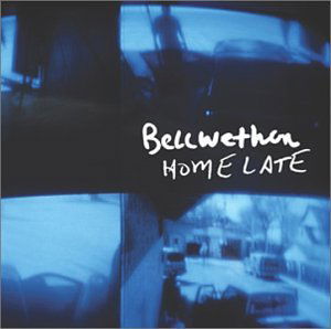 Cover for Bellwether · Home Late (CD) (2002)