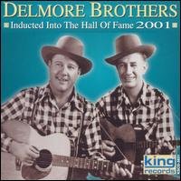 Inducted into the Country Music Hall of Fame 2001 - Delmore Brothers - Musiikki - GUSTO - 0792014383124 - keskiviikko 27. maaliskuuta 2002