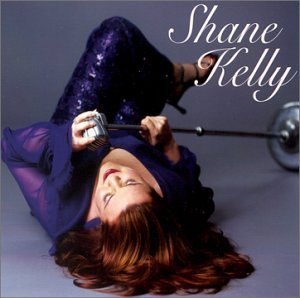 Shane Kelly - Shane Kelly - Musik - CD Baby - 0793033105124 - 19. juni 2001