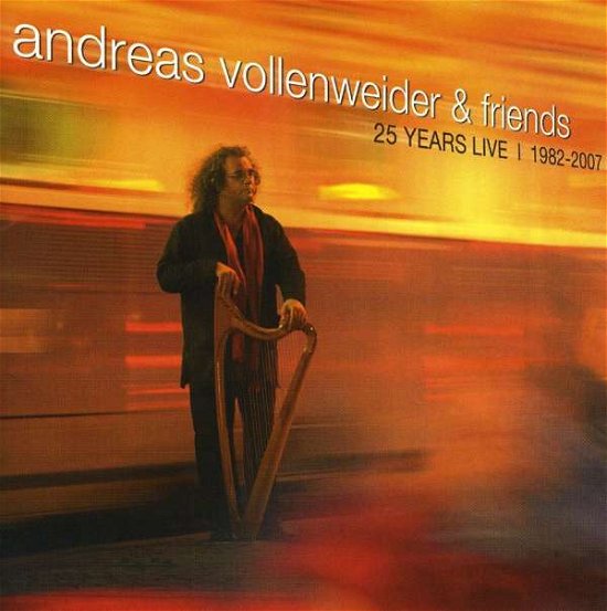 Cover for Andreas Vollenweider · Andres Vollenweider &amp; Friends: 25 Year (CD) (2008)