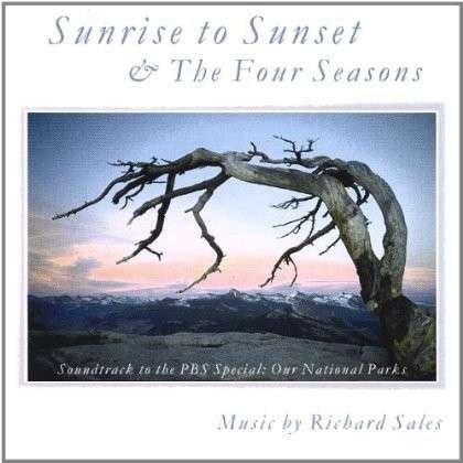 Cover for Richard Sales · Sunrise to Sunset &amp; the Four Seasons (CD) (2004)