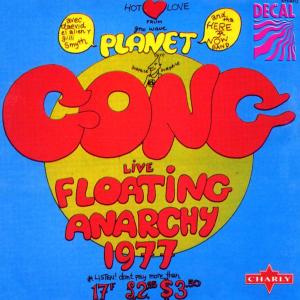 Live Floating Anarchy - Gong - Música - CHARLY - 0803415110124 - 22 de julho de 2002