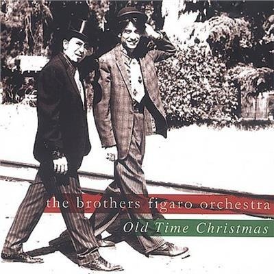 Cover for Brothers Figaro Orchestra · Old Time Christmas (CD) (2002)