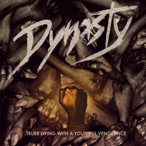 Truer Living with a Youthful Vengeance - Dynasty - Music - STRIKE FIRST RECS - 0803847904124 - June 6, 2011