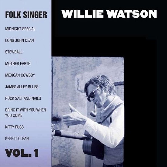 Cover for Willie Watson · Folk Singer Vol. 1 (CD) (2014)