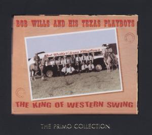 The King Of Western Swing - Bob Wills & His Texas Playboys - Música - PRIMO - 0805520090124 - 25 de setembro de 2006