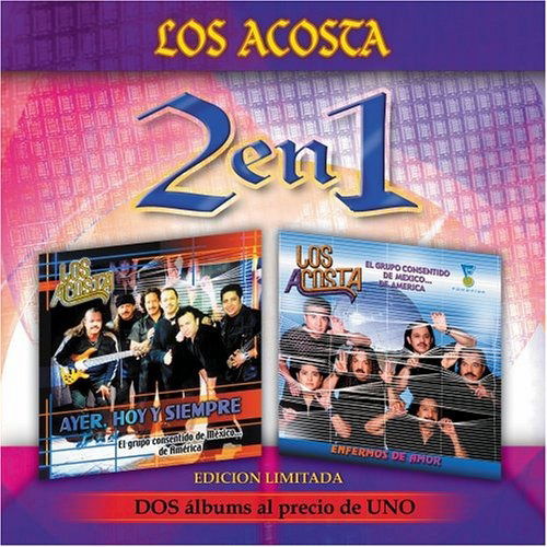 Cover for Los Acosta · Ayer, Hoy Y Siempre / Enfermos De Amor (CD)