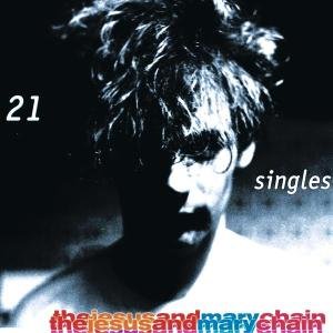 21 Singles - The Jesus & Mary Chain - Muziek - RHINO - 0809274614124 - 23 mei 2002