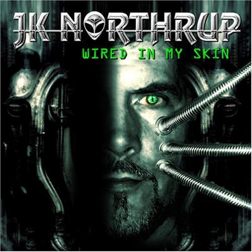 Wired in My Skin - Jk Northrup - Music - CD Baby - 0820637049124 - April 24, 2007